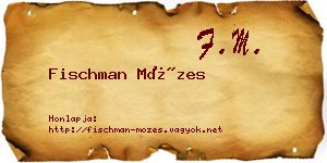 Fischman Mózes névjegykártya
